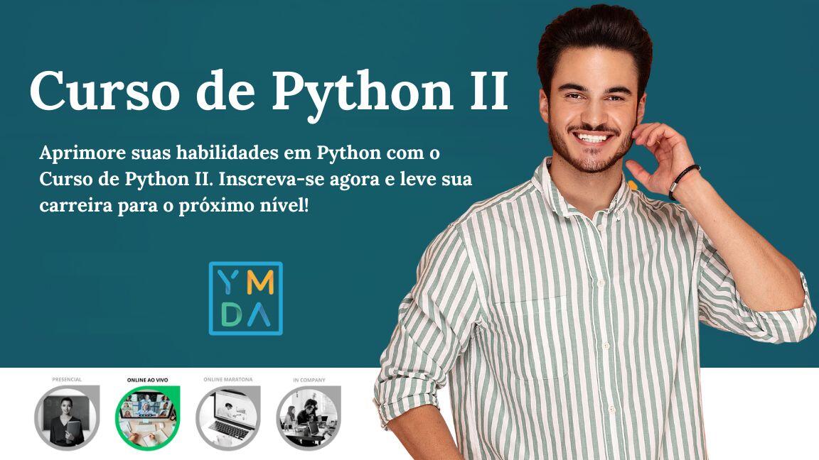 No momento, você está visualizando Curso de Python Avançado (Python II)